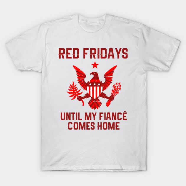 Red Friday Military Fiance T-Shirt by TriHarder12